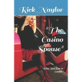 The Casino Spouse: Why Men Love to Gamble