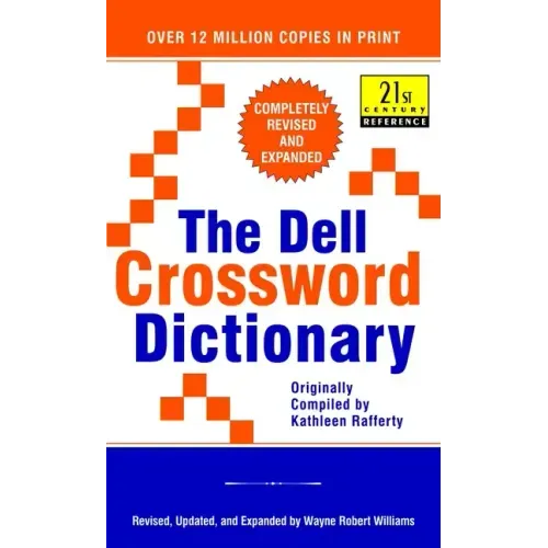 The Dell Crossword Dictionary: Completely Revised and Expanded