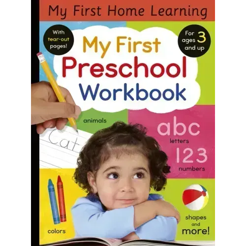 My First Preschool Workbook: Animals, Colors, Letters, Numbers, Shapes, and More!