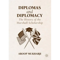 Diplomas and Diplomacy: The History of the Marshall Scholarship