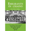 Emigrants in Chains. a Social History of the Forced Emigration to the Americas of Felons, Destitute Children, Political and Religious Non-Conformists,
