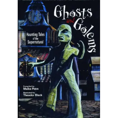 Ghosts and Golems: Haunting Tales of the Supernatural (Revised)