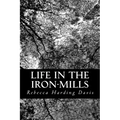 Life in the Iron-Mills