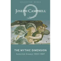 The Mythic Dimension: Selected Essays 1959-1987
