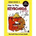 How to Play Keyboards for Kids - Kids Book 4 New Edition