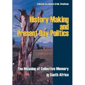 History Making and Present Day Politics