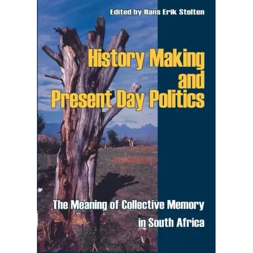 History Making and Present Day Politics