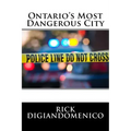 Ontario's Most Dangerous City