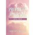 A Prophet's Journal 2016-2020