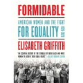 Formidable: American Women and the Fight for Equality: 1920-2020