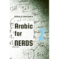 Arabic for Nerds 2: A Grammar Compendium - 450 Questions about Arabic Grammar