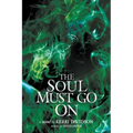 The Soul Must Go On