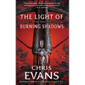 The Light of Burning Shadows: Book Two of the Iron Elves