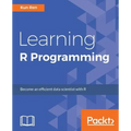 Learning R Programming: Language, tools, and practical techniques