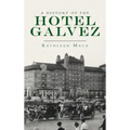 History of the Hotel Galvez