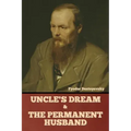 Uncle's Dream and The Permanent Husband