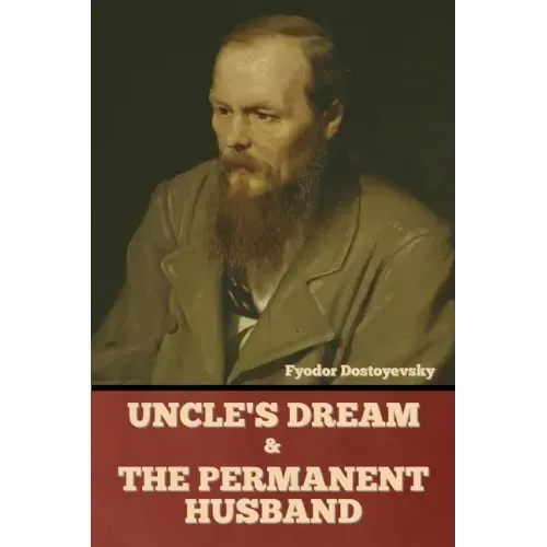 Uncle's Dream and The Permanent Husband