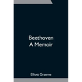 Beethoven; A Memoir