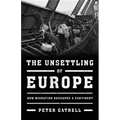 The Unsettling of Europe: How Migration Reshaped a Continent