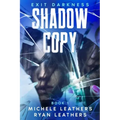 Shadow Copy: Exit Darkness