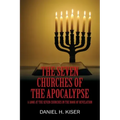 The Seven Churches of the Apocalypse: A Look at the Seven Churches in the Book of Revelation