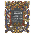 Introduction to Historical European Martial Arts: Adult Coloring Book