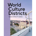 World Culture Districts: Spaces of the 21st Century