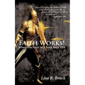 Faith Works!