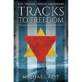 Tracks to Freedom