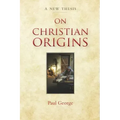 On Christian Origins