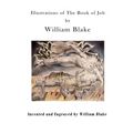 Illustrations of the Book of Job: Illustrations by William Blake