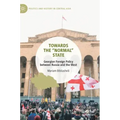 Towards the "Normal" State: Georgian Foreign Policy Between Russia and the West