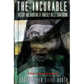 The Incurable: History and Haunting Of Waverly Hills Sanatorium