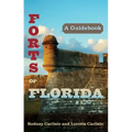 Forts of Florida: A Guidebook