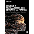 Building a Trauma-Responsive Educational Practice: Lessons from a Corrections Classroom