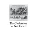 The Confessions of Nat Turner: An Authentic Account of the Whole Insurrection