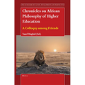 Chronicles on African Philosophy of Higher Education: A Colloquy Among Friends