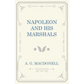 Napoleon and his Marshals
