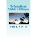 The Christian Lifestyle: Paul's Letter to the Philippians