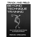 Track and Field: Beyond Technique Training: How to Challenge Genetic Potential by Changing the Mindset