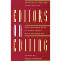 Editors on Editing: What Writers Need to Know about What Editors Do