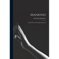 Mankind: Racial Values and the Racial Prospect