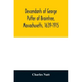 Descendants of George Puffer of Braintree, Massachusetts, 1639-1915
