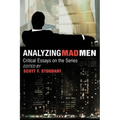 Analyzing Mad Men: Critical Essays on the Television Series
