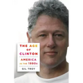 The Age of Clinton: America in the 1990s