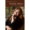 Conversations with Dorothy Allison