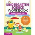 My Kindergarten Science Workbook: 101 Games & Activities to Support Kindergarten Science Skills