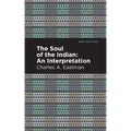 The Soul of an Indian:: An Interpetation