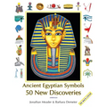 Ancient Egyptian Symbols: 50 New Discoveries: Abridged edition