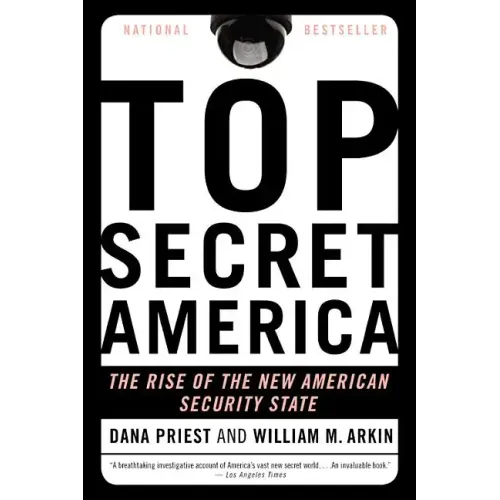 Top Secret America: The Rise of the New American Security State